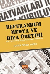 Referandum, Medya Ve Rıza Üretimi - Nobel Bilimsel Eserler