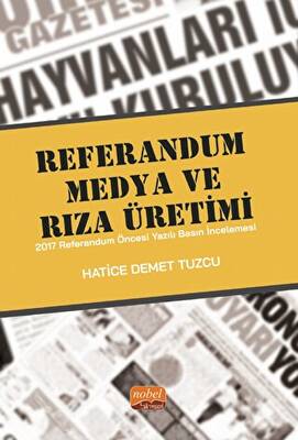 Referandum, Medya Ve Rıza Üretimi - 1