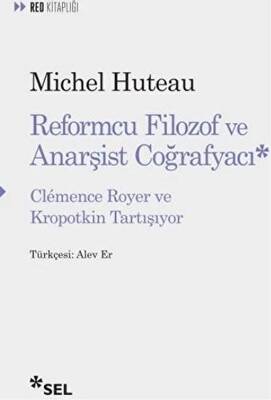 Reformcu Filozof ve Anarşist Coğrafyacı - 1