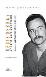 Regis Debray ve Latin Amerika Devrimi - Amara Yayıncılık