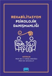 Rehabilitasyon Psikolojik Danışmanlığı - Nobel Akademik Yayıncılık