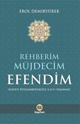 Rehberim Müjdecim Efendim - Kayıhan Yayınları