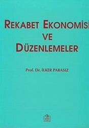 Rekabet Ekonomisi ve Düzenlemeler - Ezgi Kitabevi Yayınları