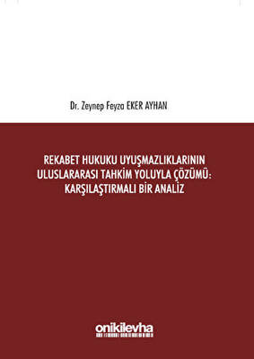 Rekabet Hukuku Uyuşmazlıklarının Uluslararası Tahkim Yoluyla Çözümü: Karşılaştırmalı Bir Analiz - 1