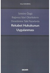 Rekabet Hukukunun Uygulanması - Seçkin Yayıncılık