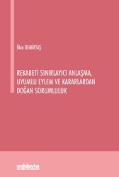 Rekabeti Sınırlayıcı Anlaşma, Uyumlu Eylem ve Kararlardan Doğan Sorumluluk - On İki Levha Yayınları