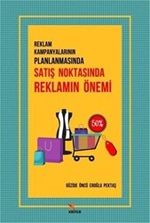 Reklam Kampanyalarının Planlanmasında Satış Noktasında Reklamın Önemi - Kriter Yayınları