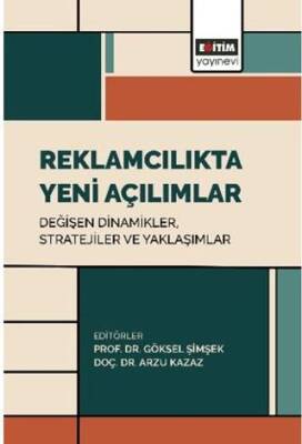 Reklamcılıkta Yeni Açılımlar: Değişen Dinamikler, Stratejiler ve Yaklaşımlar - 1