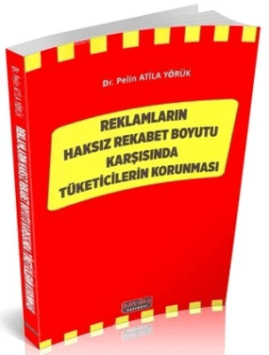 Reklamların Haksız Rekabet Boyutu Karşısında Tüketicilerin Korunması - 1