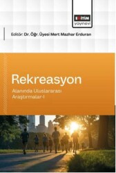 Rekreasyon Alanında Uluslararası Araştırmalar - 1 - Eğitim Yayınevi - Bilimsel Eserler