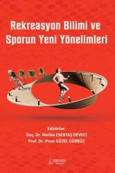 Rekreasyon Bilimi ve Sporun Yeni Yönelimleri - Serüven Yayınevi