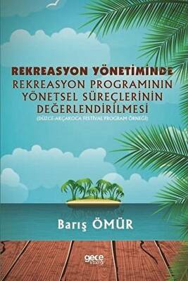 Rekreasyon Yönetiminde Rekreasyon Programının Yönetsel Süreçlerinin Değerlendirilmesi - 1