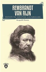 Rembrandt Van Rijn - Hayatı ve Sanatsal Çalışmaları - Dorlion Yayınları