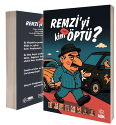 Remzi’yi Kim Öptü? - İBK - İz Bırakan Kalemler