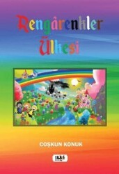 Rengarenkler Ülkesi - Tilki Kitap