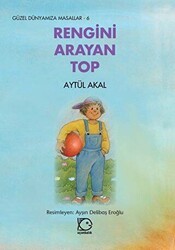 Rengini Arayan Top - Uçanbalık Yayıncılık