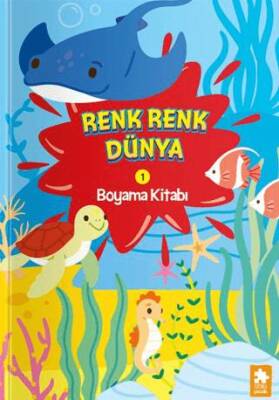 Renk Renk Dünya Boyama Kitabı -1 - 1