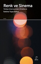Renk ve Sinema - Türkiye Sinemasından Örneklerle - Doruk Yayınları