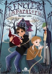 Renkler İmparatoru - Kronik Çocuk