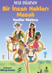 Bir İnsan Hakları Masalı - Renkler Küsünce - Doğan Çocuk