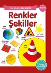 Renkler Şekiller - İlk Bilgilerim Dizisi - 0-6 Yaş Yayınları