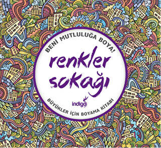 Renkler Sokağı : Büyükler İçin Boyama Kitabı - 1