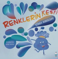 Renklerin Keşfi - Luna Çocuk Yayınları