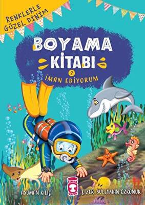 Renklerle Güzel Dinim Boyama Kitabı 2: İman Ediyorum - 1