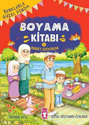Renklerle Güzel Dinim Boyama Kitabı 3: İbadet Ediyorum - 1