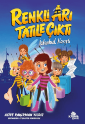 Renkli Arı Tatile Çıktı İstanbul Karıştı - Kronik Kitap