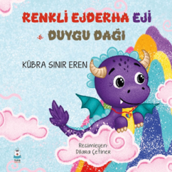 Renkli Ejderha Eji ve Duygu Dağı - Luna Çocuk Yayınları