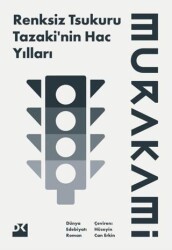 Renksiz Tsukuru Tazaki’nin Hac Yılları - 1