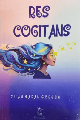 Res Cogitans Düşünen Şey - 1