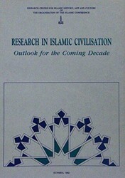 Research in Islamic Civilisation - Outlook for the Coming Decade - IRCICA