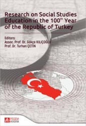 Research on Social Studies Education in the 100 Year of the Republic of Turkey - Pegem Akademi Yayıncılık
