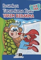 Resimleri Tamamla İşini Yarım Bırakma 3-5 Yaş - Mirhan Kitap