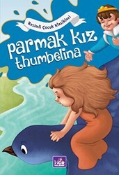 Resimli Çocuk Klasikleri - Parmak Kız Thumbelina - Mor Kelebek