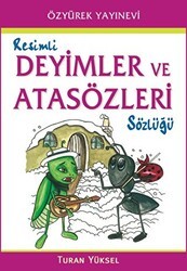 Resimli Deyimler ve Atasözleri Sözlüğü - Özyürek Atlas-Sözlük