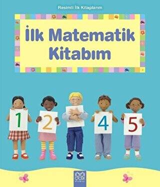 Resimli İlk Kitaplarım - İlk Matematik Kitabım - 1