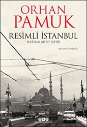 Resimli İstanbul - Hatıralar ve Şehir - Yapı Kredi Yayınları
