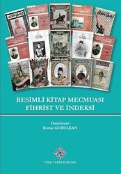 Resimli Kitap Mecmuası Fihrist ve İndeksi - Türk Tarih Kurumu Yayınları