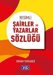 Resimli Şairler ve Yazarlar Sözlüğü - Parıltı Yayınları