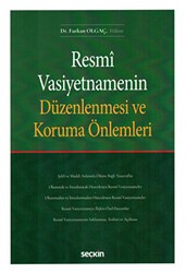Resmi Vasiyetnamenin Düzenlenmesi ve Koruma Önlemleri - Seçkin Yayıncılık