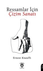 Ressamlar İçin Çizim Sanatı - Dorlion Yayınları