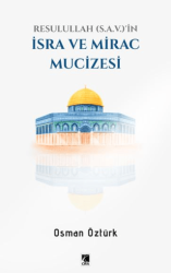 Resullullah S.A.V.`ın İsra ve Mirac Mucizesi - Çıra Yayınları