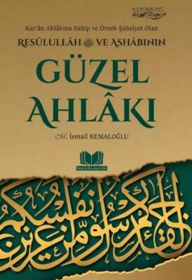 Resulullah ve Ashabının Güzel Ahlakı - 1