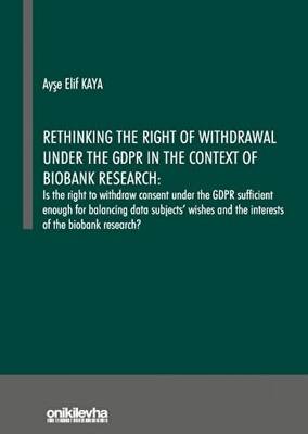 Rethinking the Right of Withdrawal Under the GDPR in the Context of Biobank Research - 1