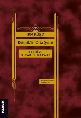 Retorik`in Orta Şerhi Telhîsu Kitâbi’l-Hatâbe İbn Rüşd - 1