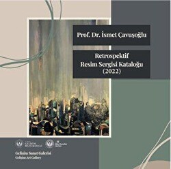 Retrospektif Resim Sergisi Kataloğu : 2022 - İstanbul Gelişim Üniversitesi Yayınları