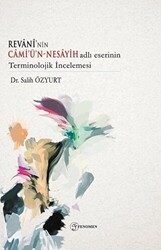 Revani`nin Camiün - Nesayih Adlı Eserinin Terminolojik İncelemesi - Fenomen Yayıncılık